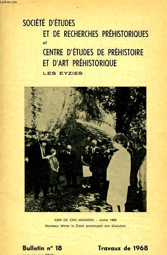 SOCIETE D'ETUDES ET DE RECHERCHES PREHISTORIQUES, LES EYZIES, N 18, 1968