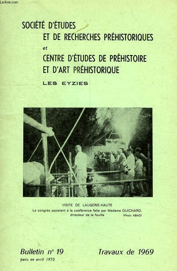 SOCIETE D'ETUDES ET DE RECHERCHES PREHISTORIQUES, LES EYZIES, N 19, 1969