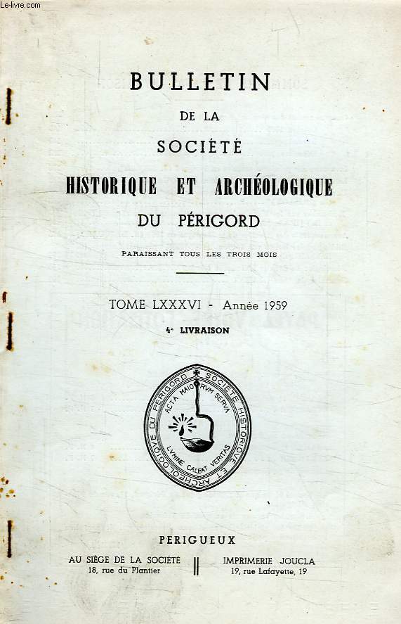 BULLETIN DE LA SOCIETE HISTORIQUE ET ARCHEOLOGIQUE DU PERIGORD, TOME LXXXVI, 1959, 4e LIVRAISON