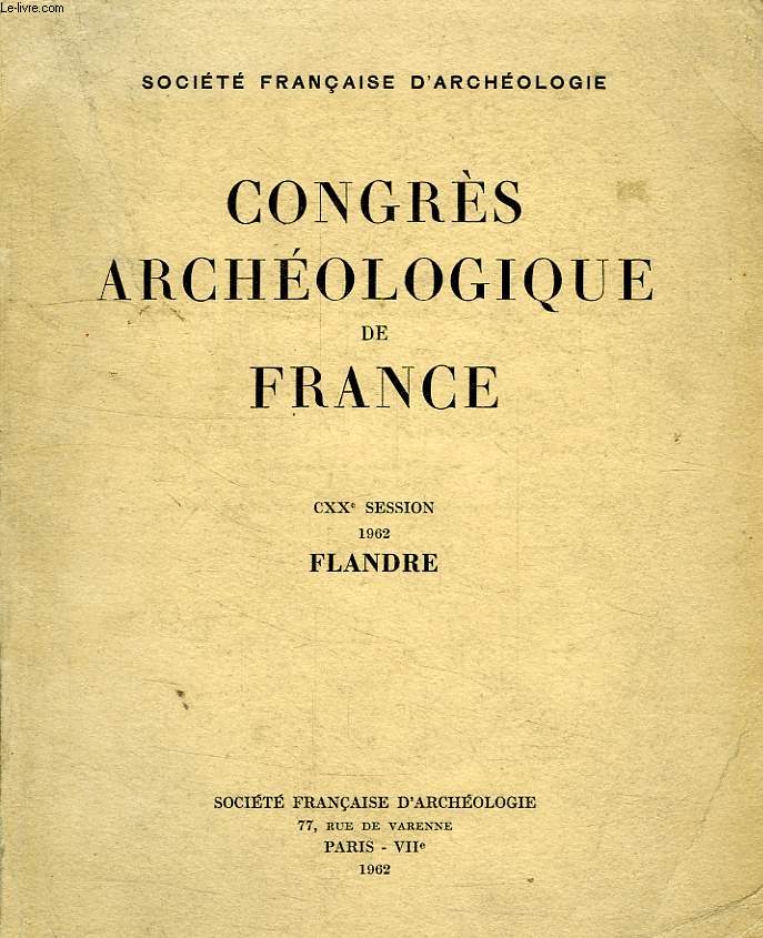 CONGRES ARCHEOLOGIQUE DE FRANCE, CXXe SESSION, 1962, FLANDRE