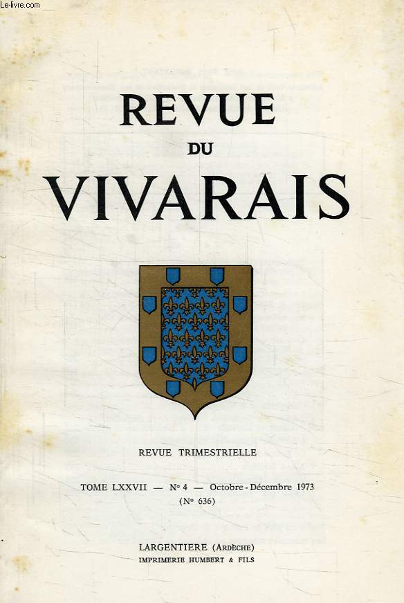 REVUE DU VIVARAIS, TOME LXXVII, N 4, 1973 (N 636)