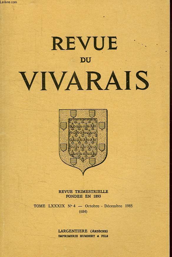 REVUE DU VIVARAIS, TOME LXXXIX, N 4, 1985 (N 684)