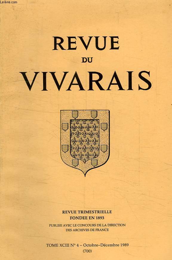 REVUE DU VIVARAIS, TOME XCIII, N 4, 1989 (N 700)