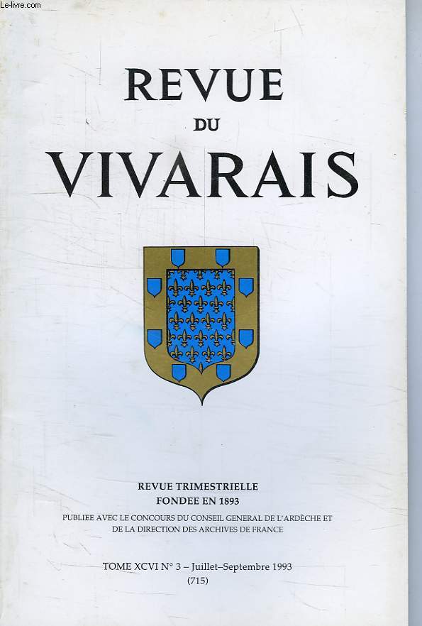 REVUE DU VIVARAIS, TOME XCVII, N 3, 1993 (N 715)