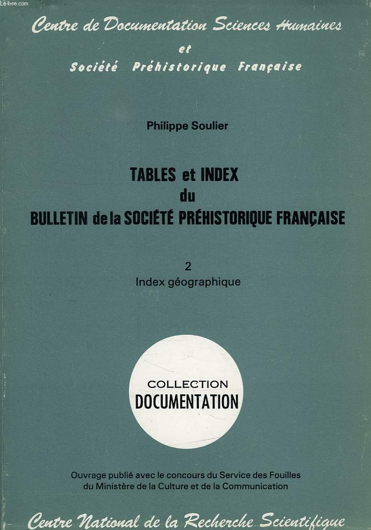 TABLES ET INDEX DU BULLETIN DE LA SOCIETE PREHISTORIQUE FRANCAISE, TOME 2, INDEX GEOGRAPHIQUE