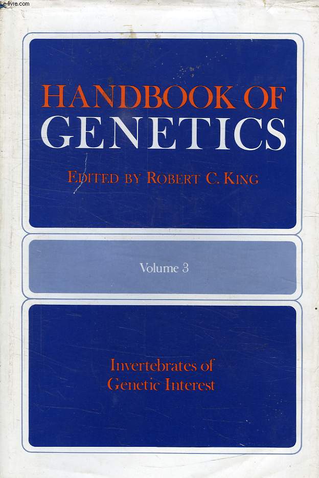 HANDBOOK OF GENETICS, VOLUME 3, INVERTEBRATES OF GENETIC INTEREST