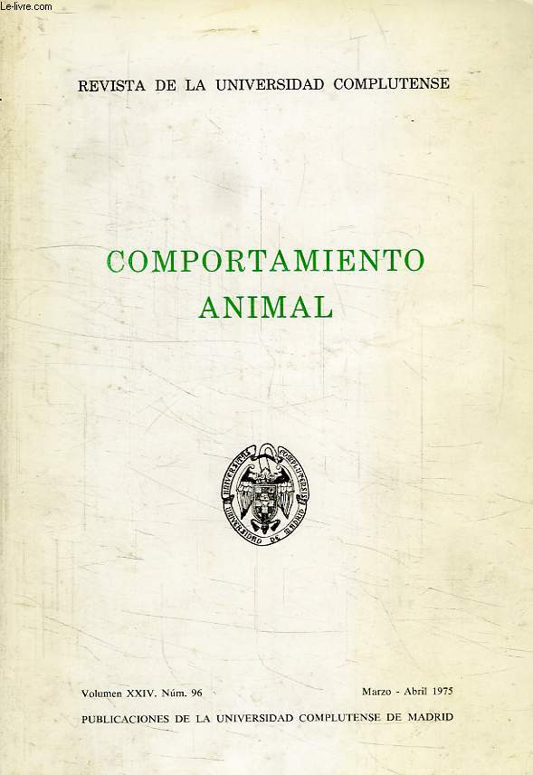 REVISTA DE LA UNIVERSIDAD COMPLUTENSE, VOL. XXIV, N 96, MARZO-ABRIL 1975, COMPORTAMIENTO ANIMAL