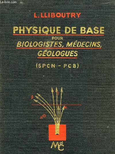 PHYSIQUE DE BASE POUR BIOLOGISTES, MEDECINS, GEOLOGUES, SPCN, PCB, CES