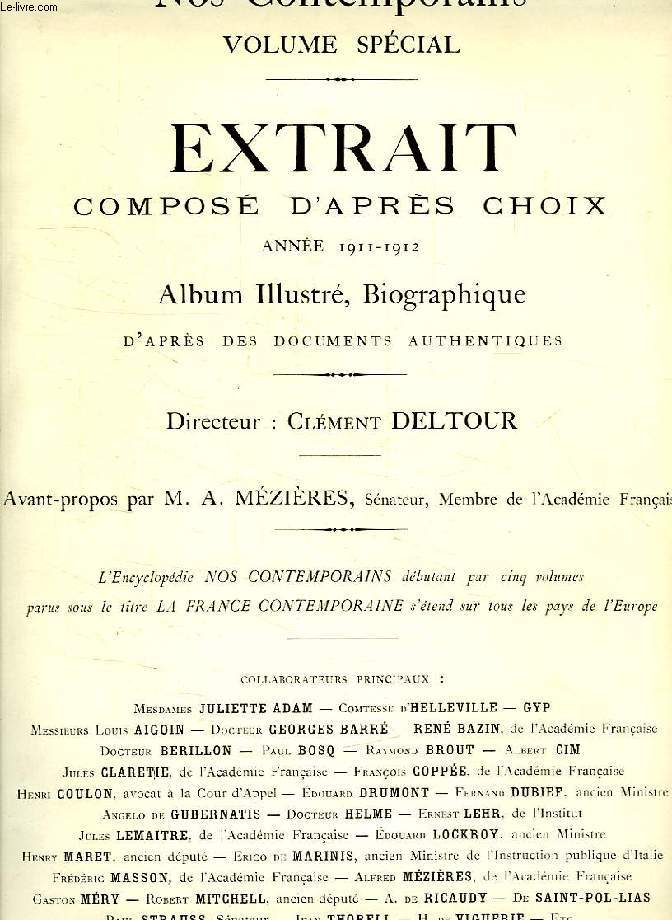 NOS CONTEMPORAINS, VOLUME SPECIAL, EXTRAIT COMPOSE D'APRES CHOIX, ANNEE 1911-1912, ALBUM ILLUSTRE BIOGRAPHIQUES, D'APRES DES DOCUMENTS AUTHENTIQUES
