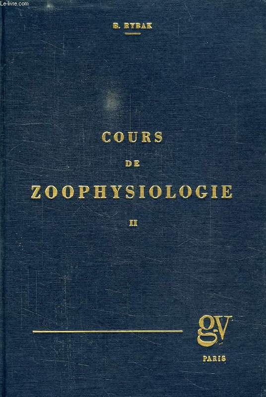 COURS DE ZOOPHYSIOLOGIE, TOME II