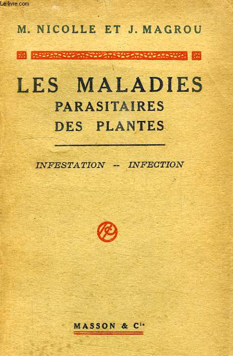 LES MALDIES PARASITAIRES DES PLANTES (INFESTATION - INFECTION)