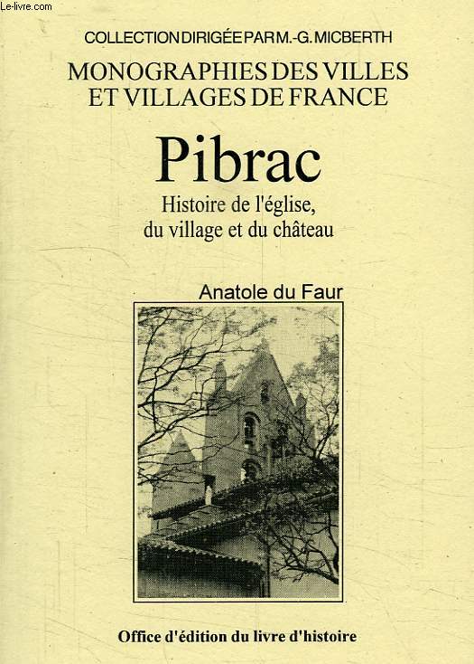 PIBRAC, HISTOIRE DE L'EGLISE, DU VILLAGE ET DU CHATEAU