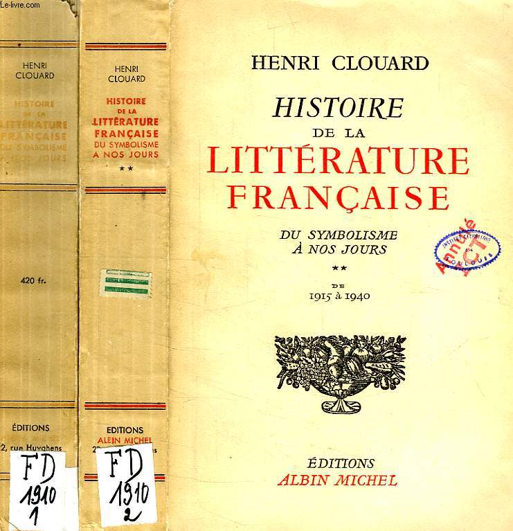 HISTOIRE DE LA LITTERATURE FRANCAISE, DU SYMBOLISME A NOS JOURS, 2 TOMES