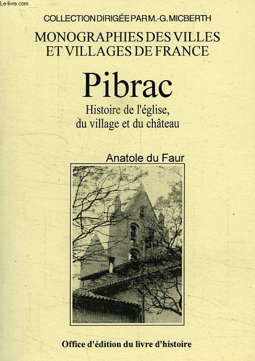 PIBRAC, HISTOIRE DE L'EGLISE, DU VILLAGE ET DU CHATEAU