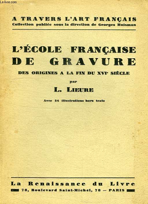 L'ECOLE FRANCAISE DE GRAVURE, DES ORIGINES A LA FIN DU XVIe SIECLE