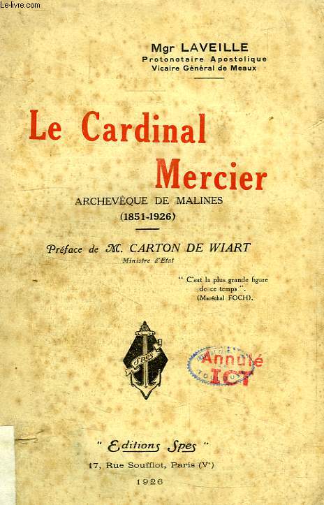 LE CARDINAL MERCIER, ARCHEVEQUE DE MALINES (1851-1926)