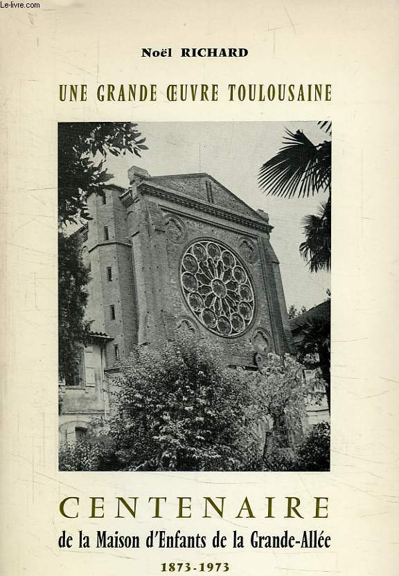 CENTENAIRE DE LA MAISON D'ENFANTS DE LA GRANDE-ALLEE (1873-1973)