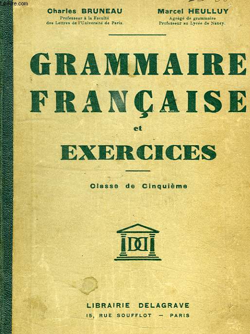 GRAMMAIRE FRANCAISE ET EXERCICES, CLASSE DE 5e A ET B