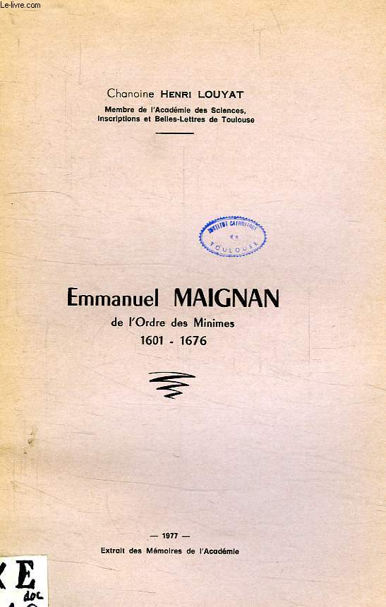 EMMANUEL MAIGNAN, DE L'ORDRE DES MINIMES, 1601-1676