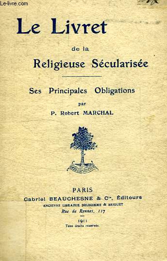 LE LIVRET DE LA RELIGIEUSE SECULARISEE, SES PRINCIPALES OBLIGATIONS