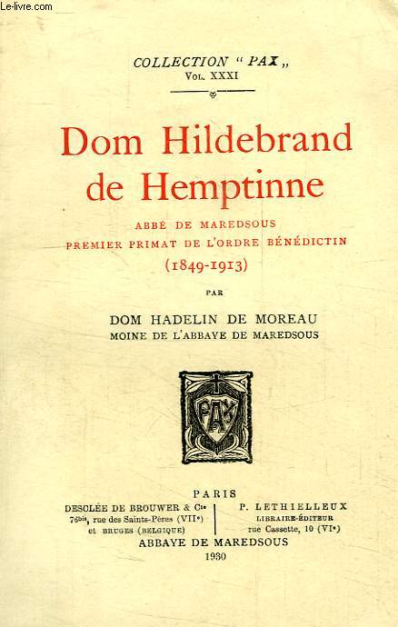 DOM HILDEBRAND DE HEMPTINE, ABBE DE MAREDSOUS, PREMIER PRIMAT DE L'ORDRE BENEDICTIN (1849-1913)