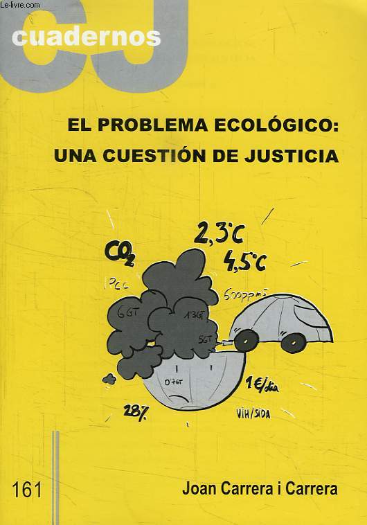 CUADERNOS CJ, N 161, EL PROBLEMA ECOLOGICO: UNA CUESTION DE JUSTICIA