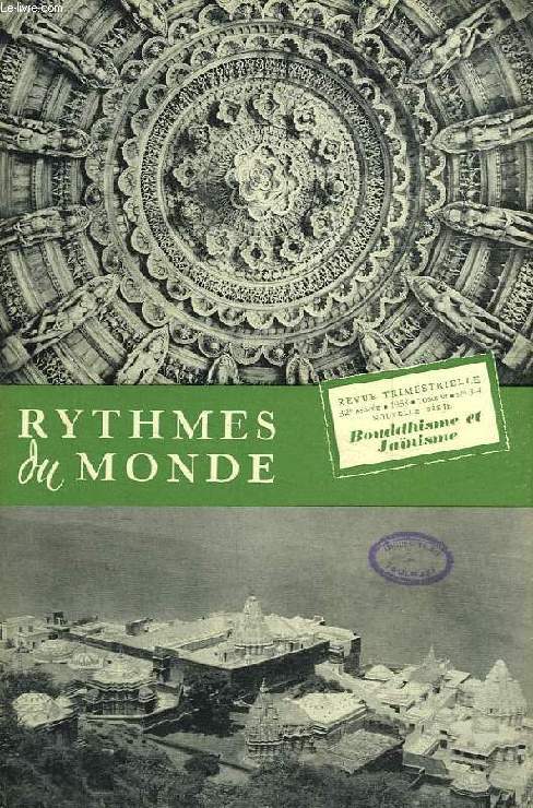 RYTHMES DU MONDE, 32e ANNEE, NOUVELLE SERIE, N 3-4, 1958, BOUDDHISME ET JAINISME