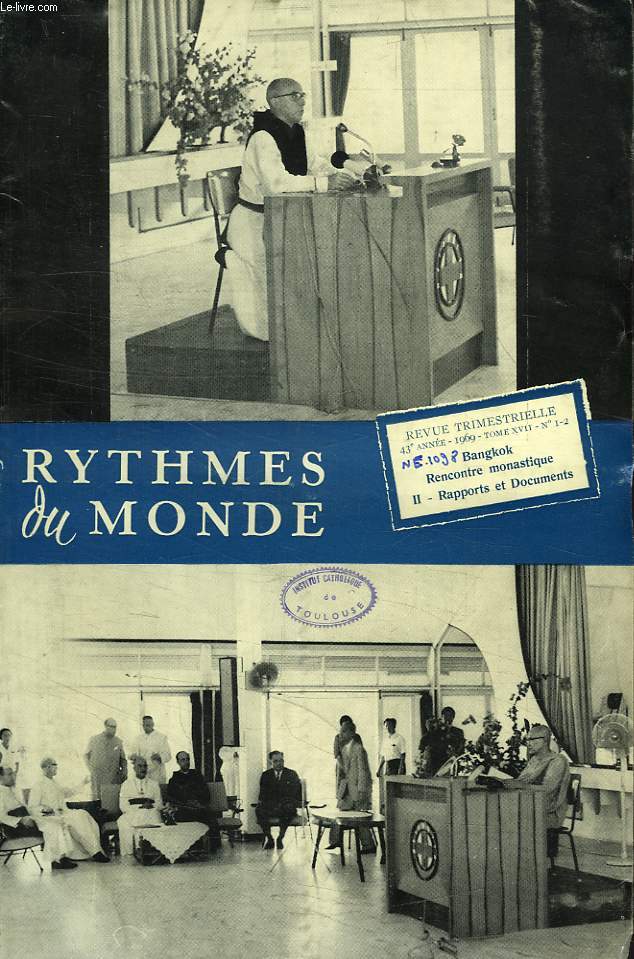 RYTHMES DU MONDE, 43e ANNEE, N 1-2, 1969, BANGKOK RENCONTRE MONASTIQUE, II. RAPPORTS ET DOCUMENTS