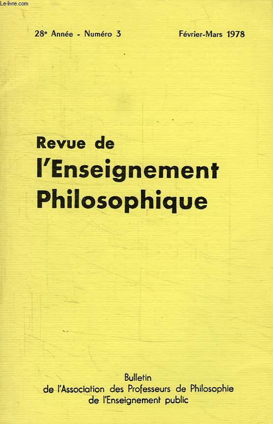 REVUE DE L'ENSEIGNEMENT PHILOSOPHIQUE, 28e ANNEE, N 3, FEV.-MARS 1978