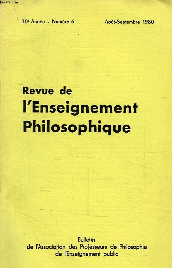 REVUE DE L'ENSEIGNEMENT PHILOSOPHIQUE, 30e ANNEE, N 6, AOUT-SEPT. 1980