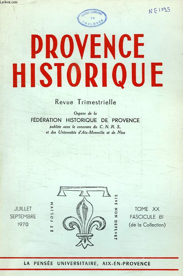 PROVENCE HISTORIQUE, TOME XX, FASC. 81, JUILLET-SEPT. 1970