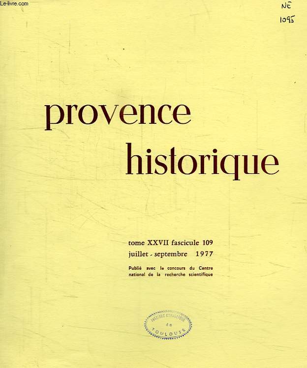 PROVENCE HISTORIQUE, TOME XXVII, FASC. 109, JUILLET-SEPT. 1977