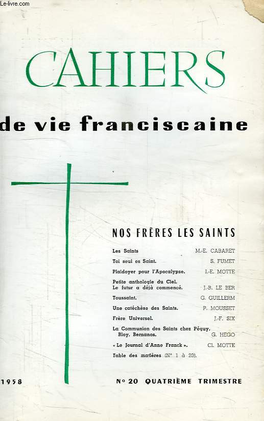 CAHIERS DE VIE FRANCISCAINE, N 20, 4e TRIMESTRE 1958, NOS FRERES LES SAINTS