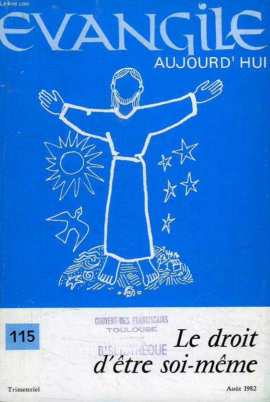 EVANGILE AUJOURD'HUI, N 115, AOUT 1982, LE DROIT D'ETRE SOI-MEME