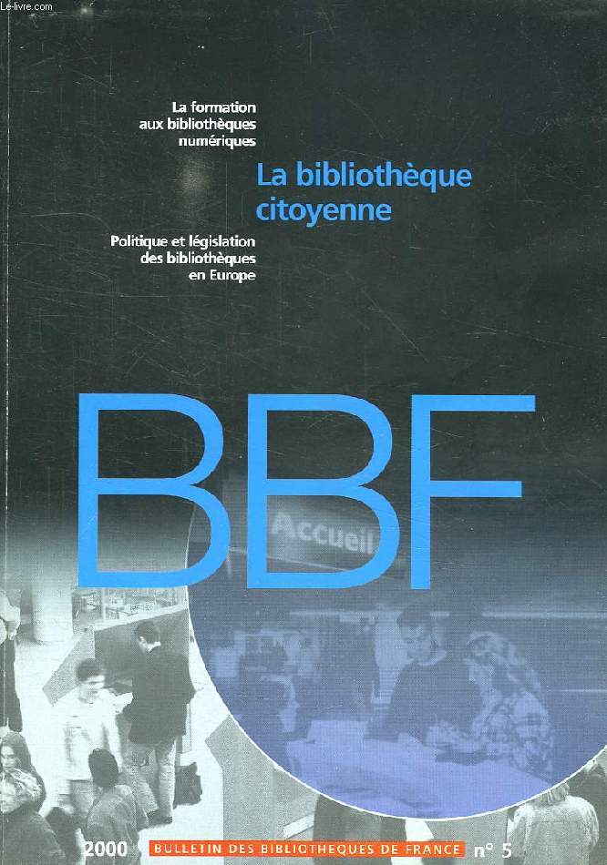 BULLETIN DES BIBLIOTHEQUES DE FRANCE, N 5, 2000, LA BIBLIOTHEQUE CITOYENNE