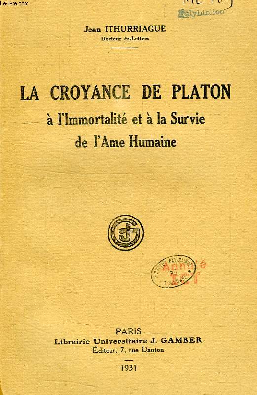 LA CROYANCE DE PLATON A L'IMMORTALITE ET A LA SURVIE DE L'AME HUMAINE