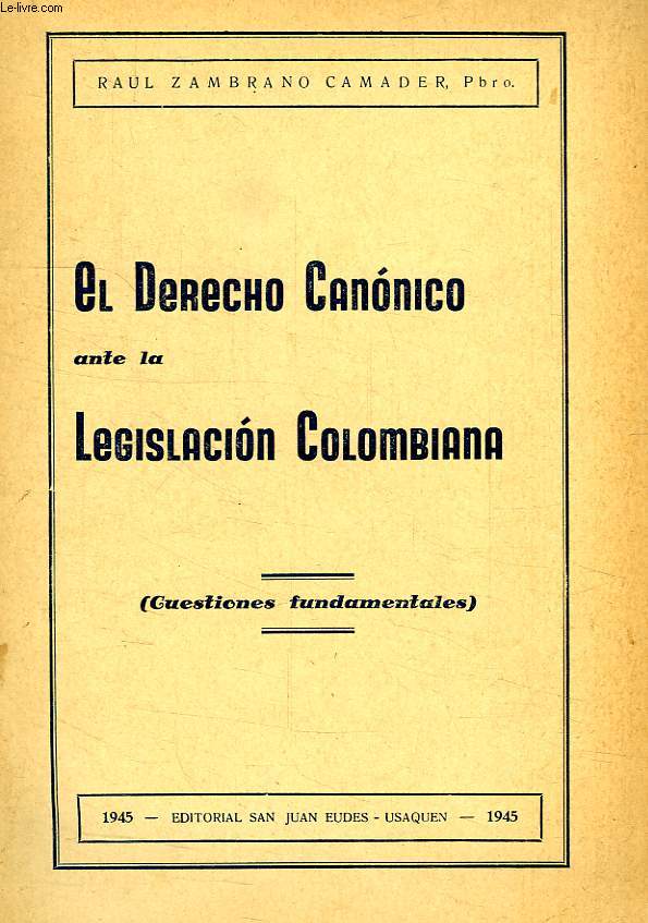 EL DERECHO CANONICO ANTE LA LEGISLACION COLOMBIANA