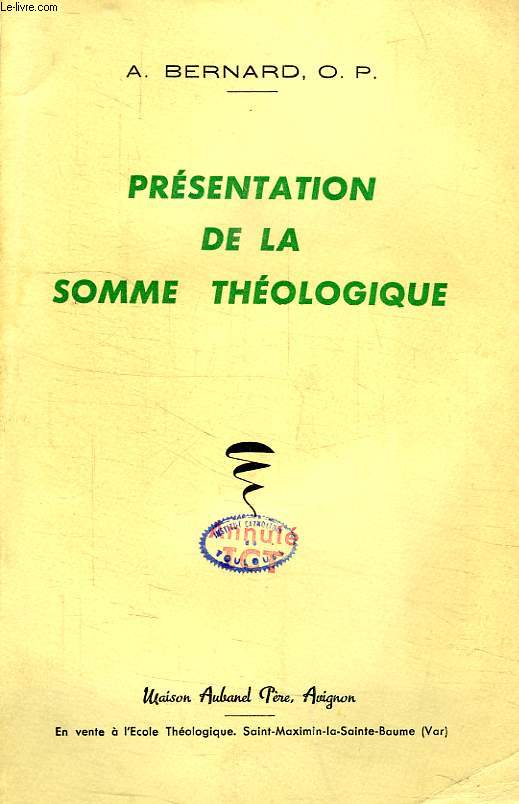 PRESENTATION DE LA SOMME THEOLOGIQUE