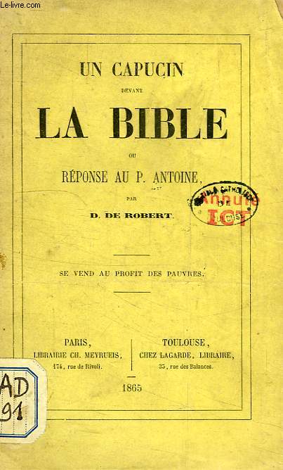 UN CAPUCIN DEVANT LA BIBLE, OU REPONSE AU P. ANTOINE