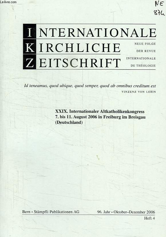 INTERNATIONALE KIRCHLICHE ZEITSCHRIFT, HEFT 4, OKT.-DEZ 2006