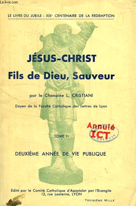 JESUS-CHRIST, FILS DE DIEU, SAUVEUR, TOME II, DEUXIEME ANNEE DE LA VIE PUBLIQUE