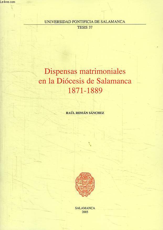 DISPENSAS MATRIMONIALES EN LA DIOCESIS DE SALAMANCA, 1871-1889