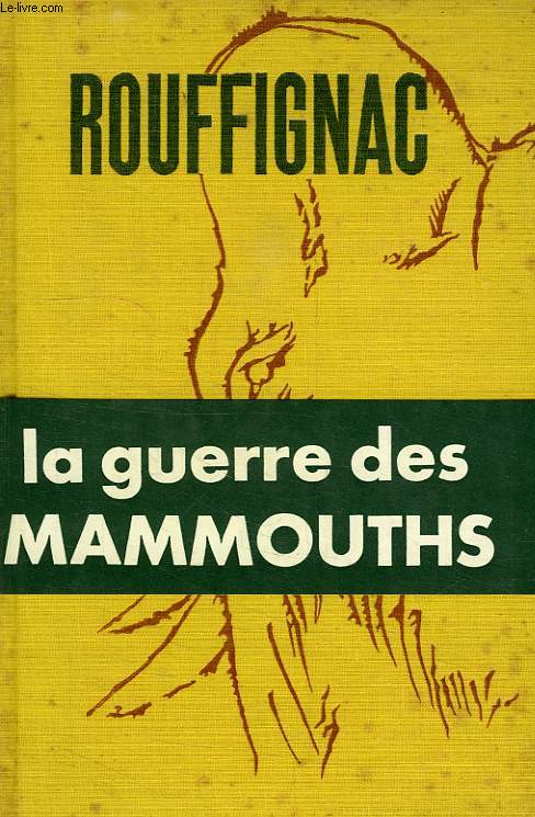 ROUFFIGNAC, OU LA GUERRE DES MAMMOUTHS