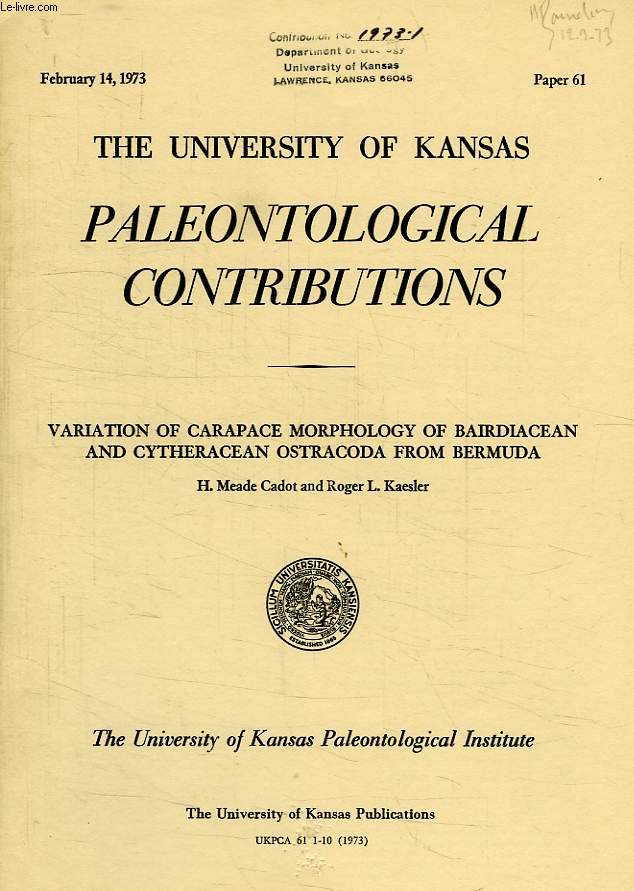 THE UNIVERSITY OF KANSAS PALEONTOLOGICAL CONTRIBUTIONS, PAPER 61, FEB. 1973, VARIATION OF CARAPACE MORPHOLOGY OF BAIRDIACEAN AND CYTHERACEAN OSTRACODA FROM BERMUDA