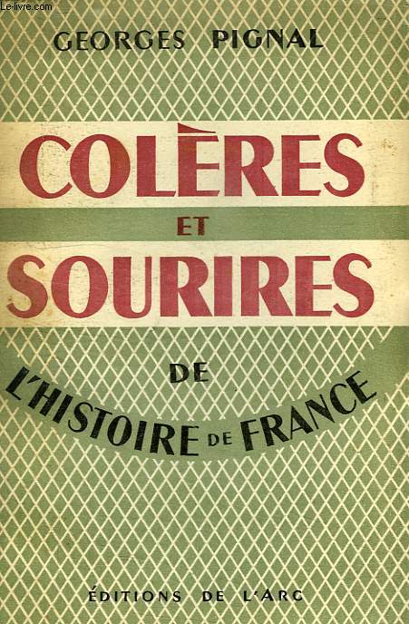 COLERES ET SOURIRES DE L'HISTOIRE DE FRANCE