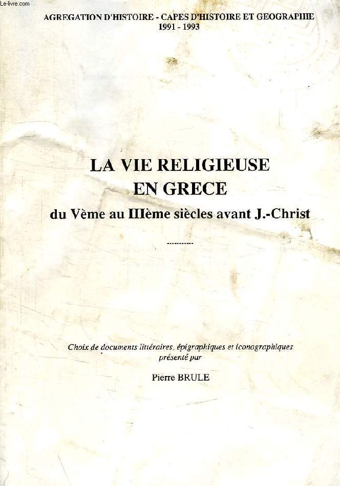 LA VIE RELIGIEUSE EN GRECE DU Ve AU IIIe SIECLE AVANT J.-C.