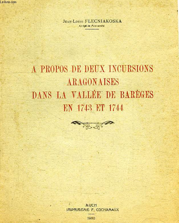 A PROPOS DE DEUX INCURSIONS ARAGONAISES DANS LA VALLEE DE BAREGES EN 1743 ET 1744
