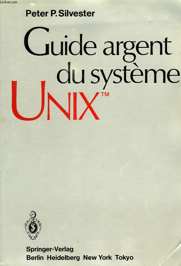 GUIDE ARGENT DU SYSTEME UNIX