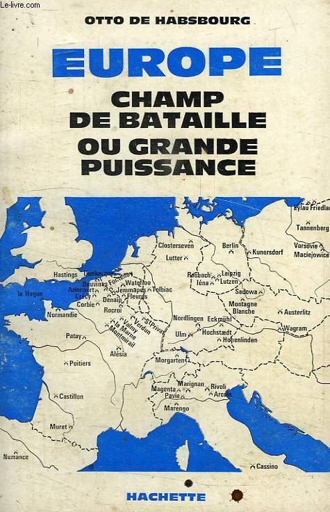 EUROPE, CHAMP DE BATAILLE OU GRANDE PUISSANCE