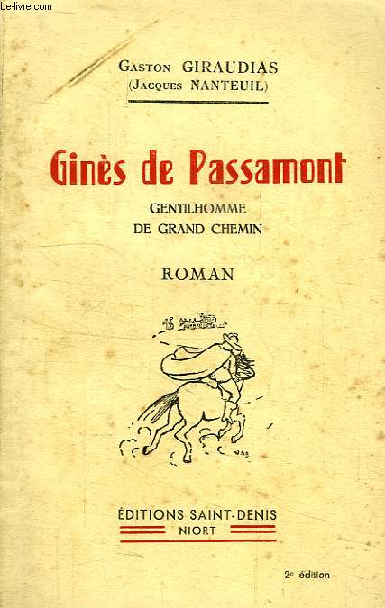 GINES DE PASSAMONT, GENTILHOMME DE GRAND CHEMIN